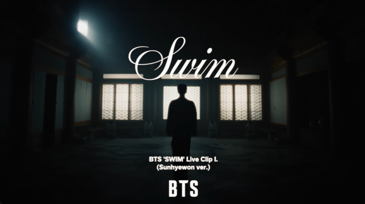BTS 'SWIM' Live Clip I. (Sunhyewon ver.)